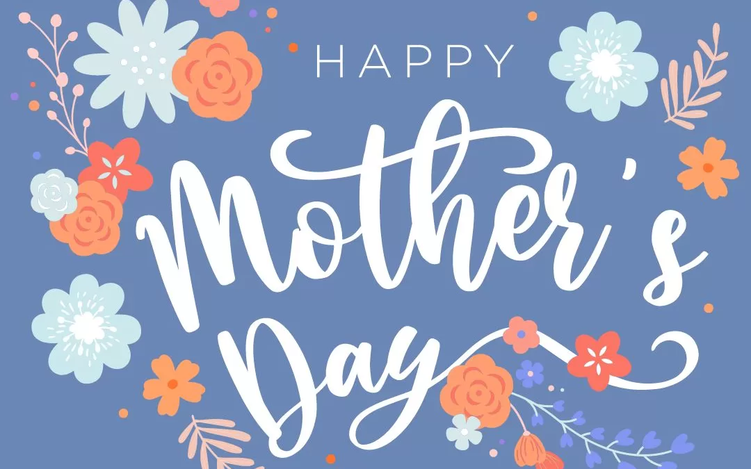 Happy Mother’s Day