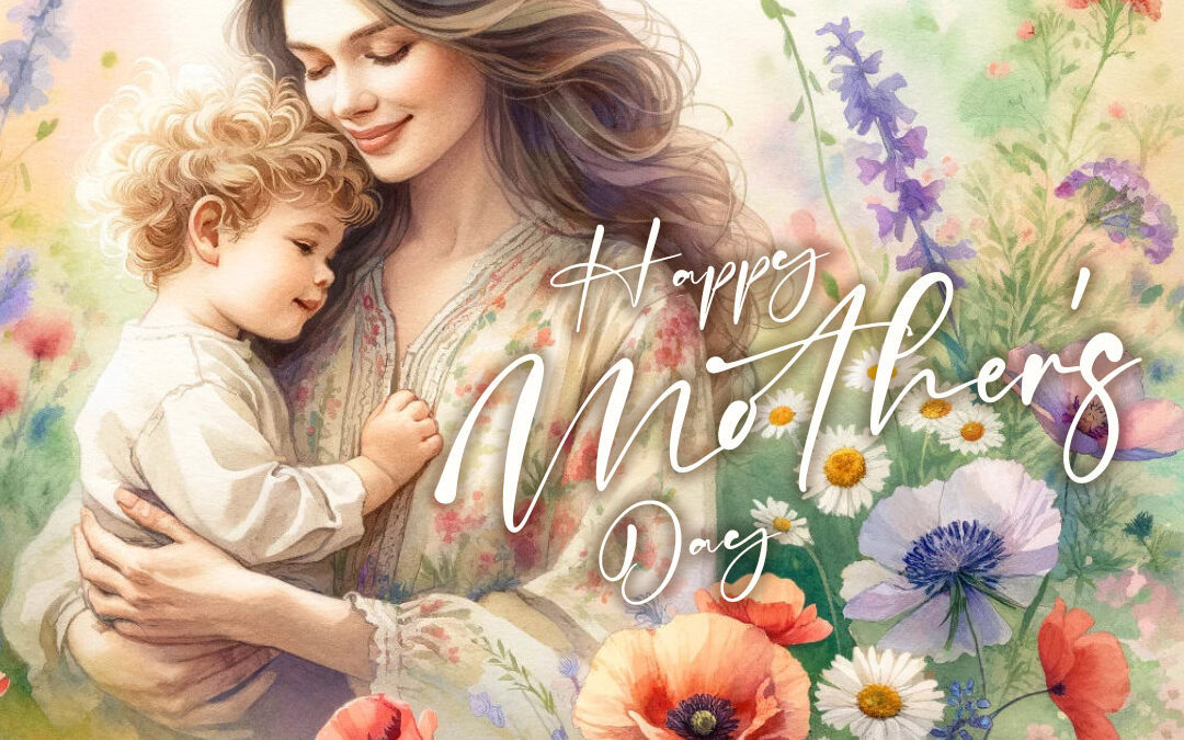 Happy Mother’s Day 2024