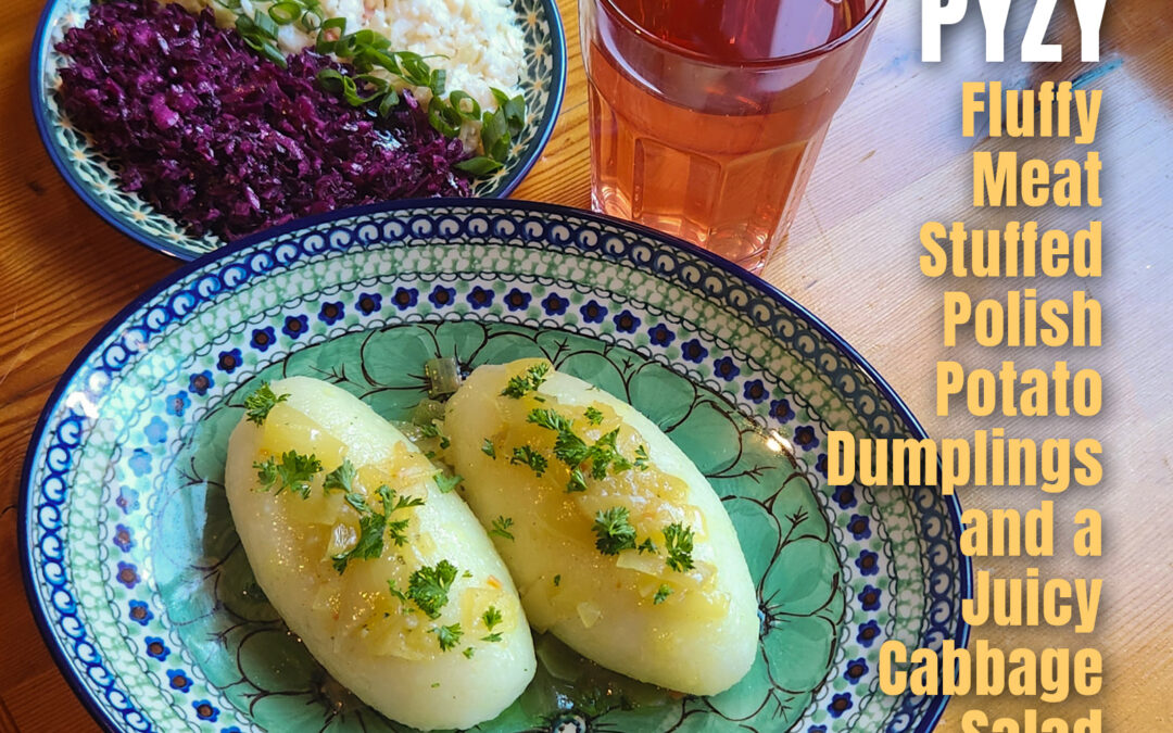 PYZY, Fluffy, Meat Stuffed, Polish Potato Dumplings